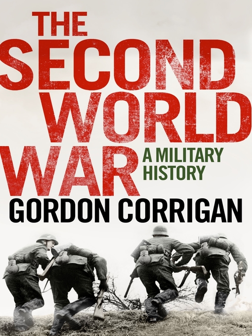 Title details for The Second World War by Gordon Corrigan - Available